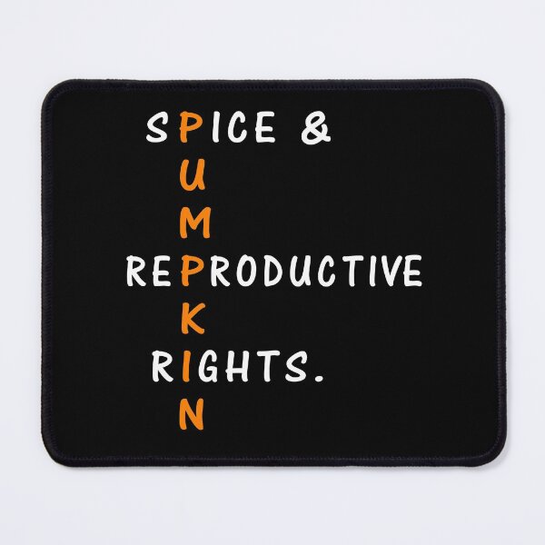 Item preview, Pumpkin Spice Reproductive Rights Pro Choice Feminist designed and sold by shirtscom.