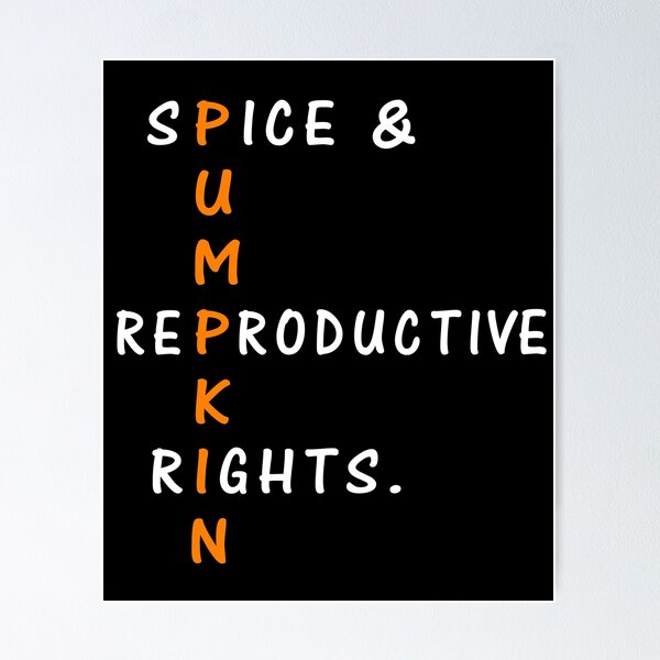 Item preview, Pumpkin Spice Reproductive Rights Pro Choice Feminist designed and sold by shirtscom.
