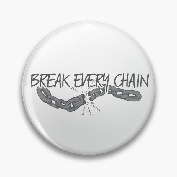 Item preview, Break Every Chain designed and sold by PCC-Designs.