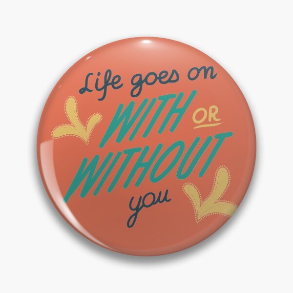 Item preview, Motivational Truth Saying Life Goes On designed and sold by Milizabeth.