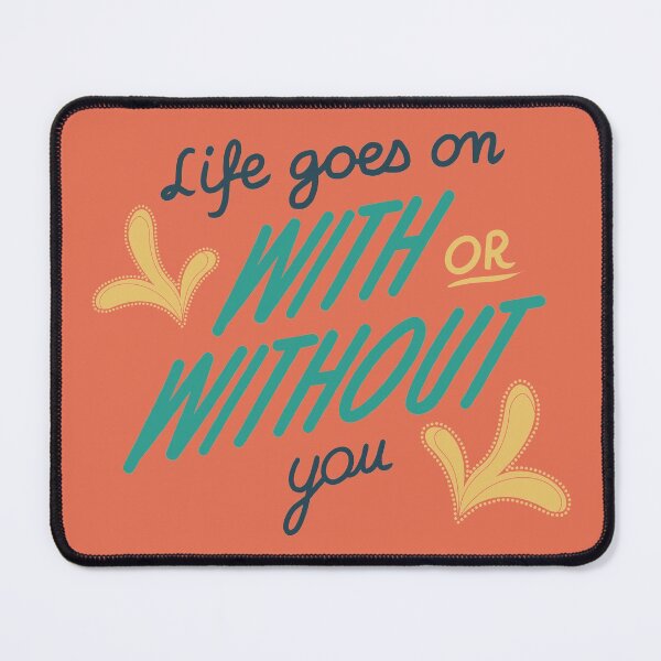 Item preview, Motivational Truth Saying Life Goes On designed and sold by Milizabeth.