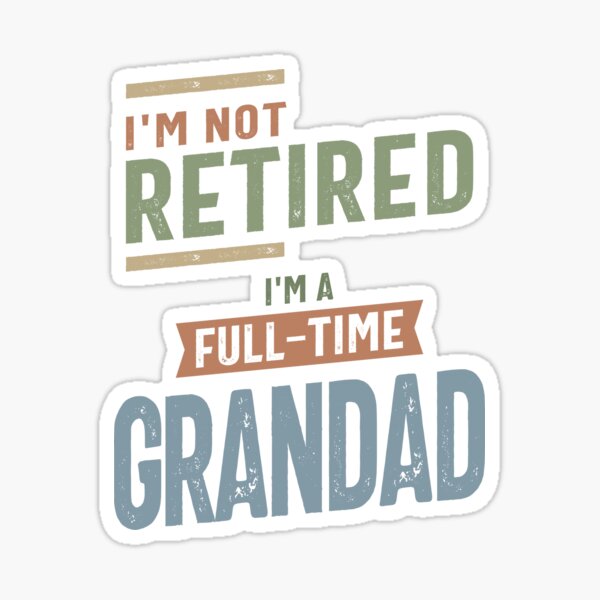 Item preview, I'm Not Retired I'm a Full-Time Grandad | Fathers Day and Grandparents Day Gift designed and sold by cidolopez.