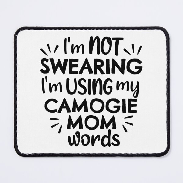 Item preview, I'm not swearing I'm using my camogie mom words designed and sold by TheGreenGoat.