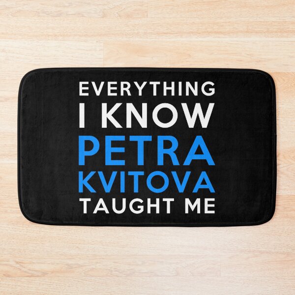 Item preview, Everything I know - Petra Kvitova designed and sold by 2Girls1Shirt.