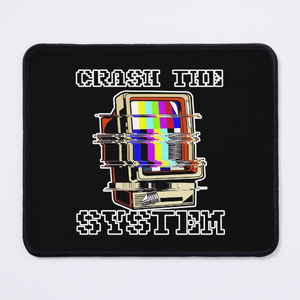 Item preview, Crash the System designed and sold by Good-Looking Corpse.