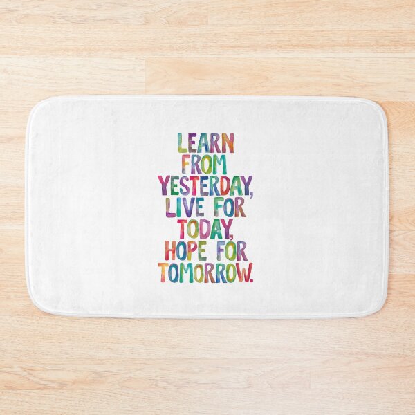 Item preview, Learn From Yesterday Live For Today Hope For Tomorrow designed and sold by MotivatedType.