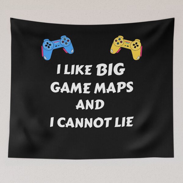 Item preview, I like big game maps and i cannot lie designed and sold by Dreamingnewfie.