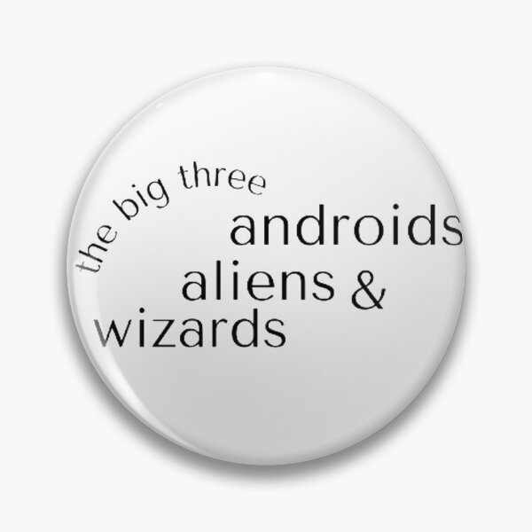 Item preview, big 3: androids, aliens, wizards designed and sold by Larissa Sotero.
