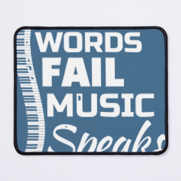 Item preview, WHEN WORDS FAIL MUSIC SPEAKS designed and sold by Marakstore.