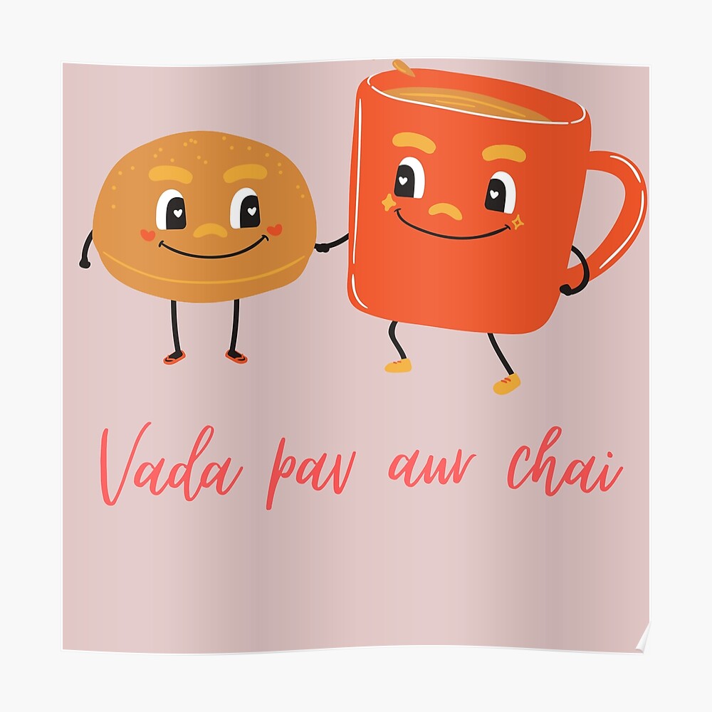 Vada pav aur chai Vada pav aur chai
