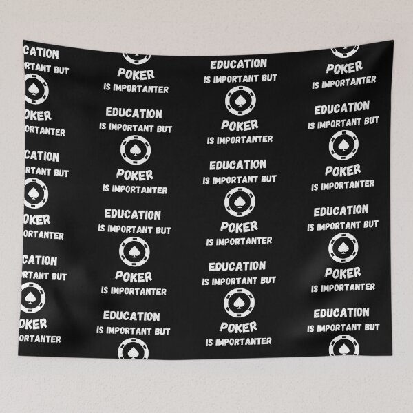 Item preview, Education Is Important But Poker Is Importanter In Black designed and sold by LuckyKermit.