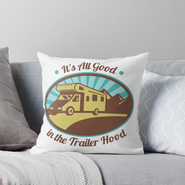 Item preview, It's all good in the trailer hood designed and sold by Strale25kv.
