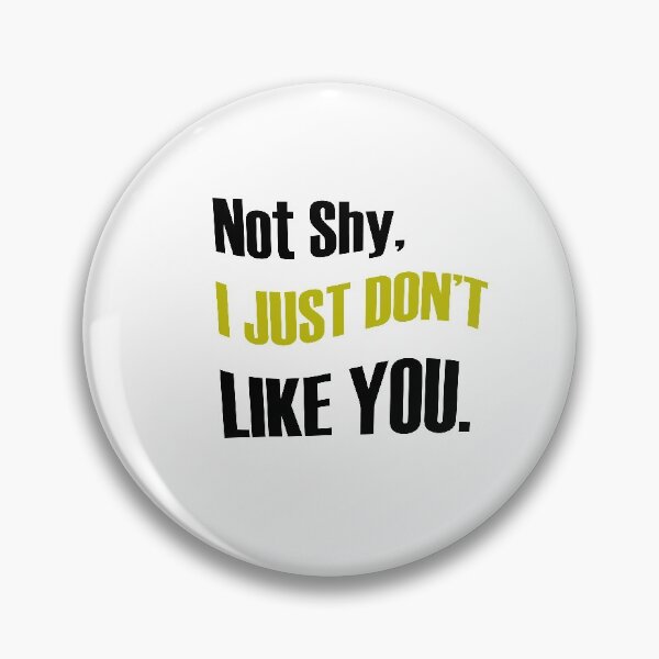 Item preview, not shy just don't like you designed and sold by 0umStore.
