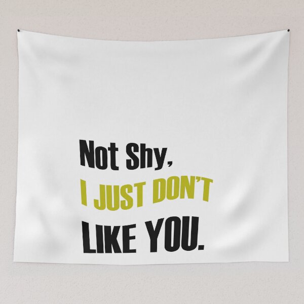 Item preview, not shy just don't like you designed and sold by 0umStore.
