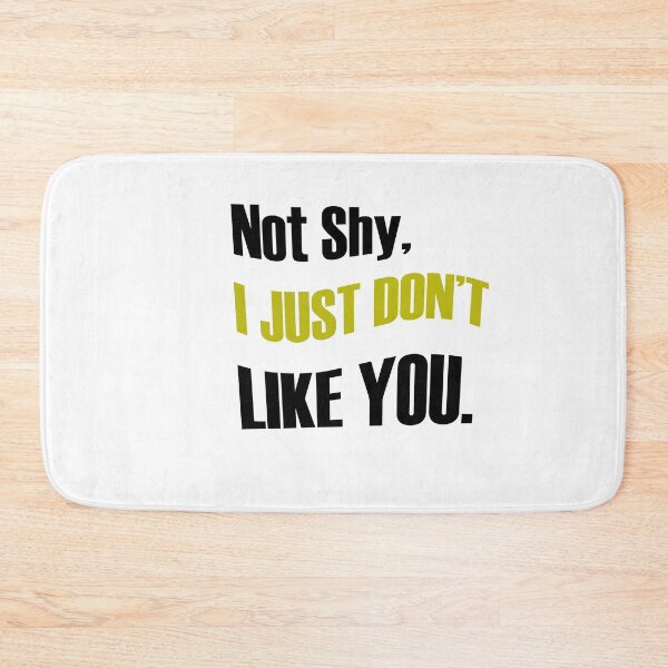 Item preview, not shy just don't like you designed and sold by 0umStore.