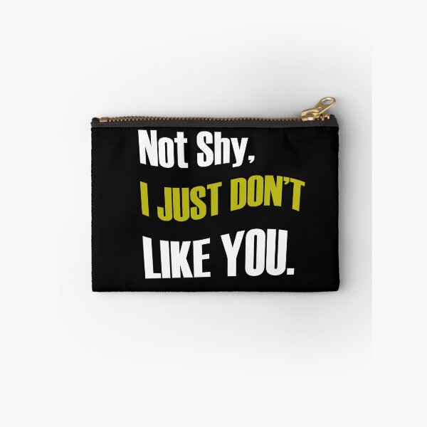 Item preview, not shy just don't like you designed and sold by 0umStore.