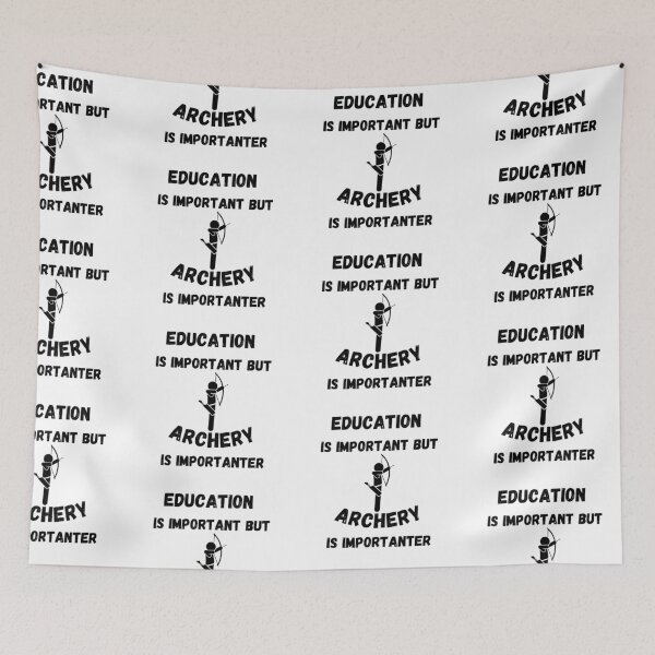 Item preview, Education Is Important But Archery Is Importanter designed and sold by LuckyKermit.