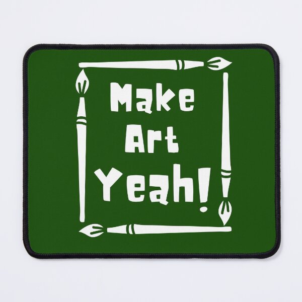 Item preview, Make Art Yeah! designed and sold by artistoutfitter.
