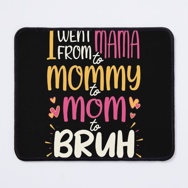 Item preview, I Went From Mom To Bruh designed and sold by Wishinglob.