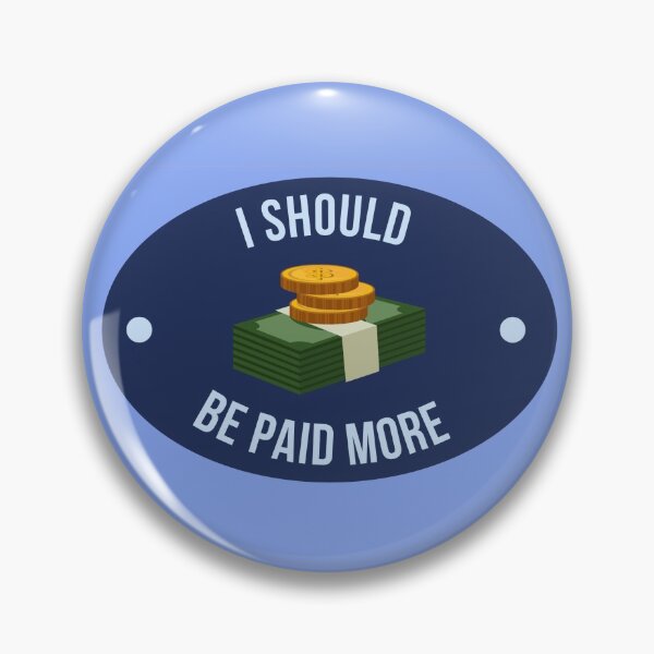 Item preview, I should be paid more designed and sold by MoiraGrace.