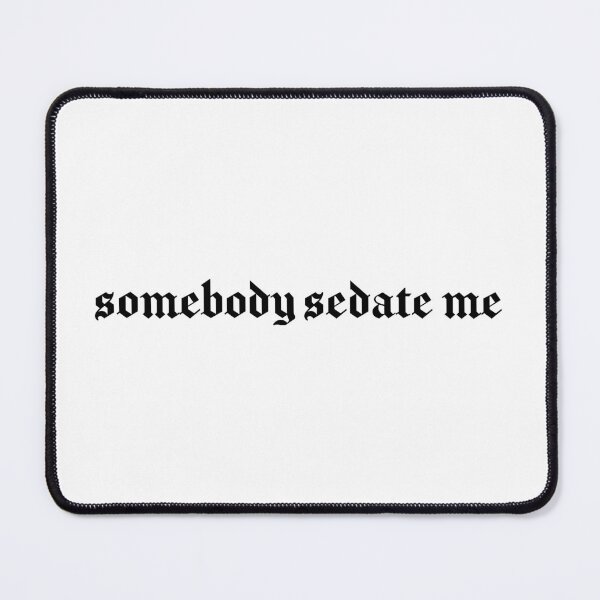 Item preview, somebody sedate me tiktok reference designed and sold by ferbal.