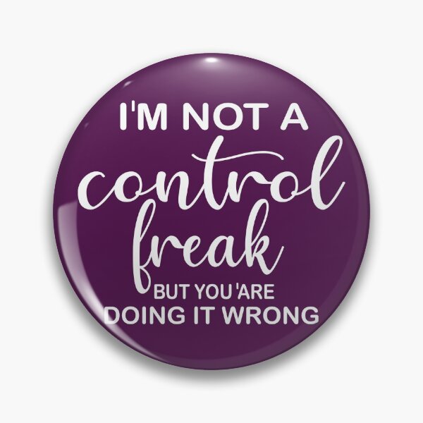 Item preview, FUNNY I'm Not a Control Freak But You're Doing It Wrong GIFT Costume  designed and sold by KiraSpace.