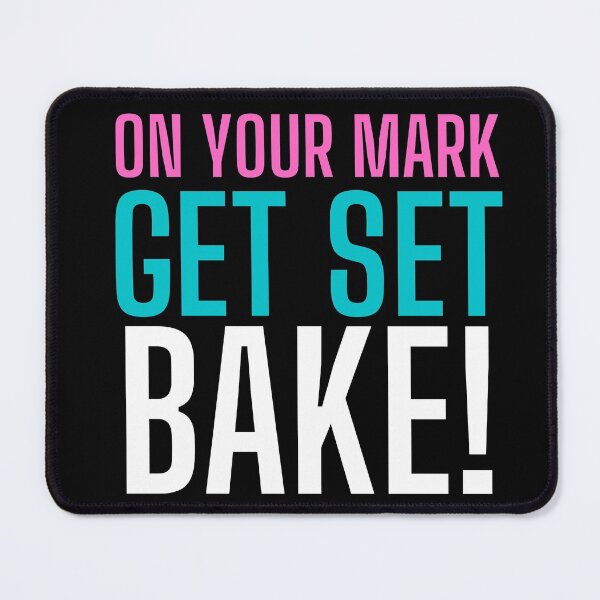 Item preview, On Your Mark, Get Set, Bake! Text only design. Multi colour text. Capitals designed and sold by JellyBeenzz.