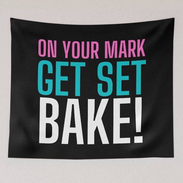 Item preview, On Your Mark, Get Set, Bake! Text only design. Multi colour text. Capitals designed and sold by JellyBeenzz.