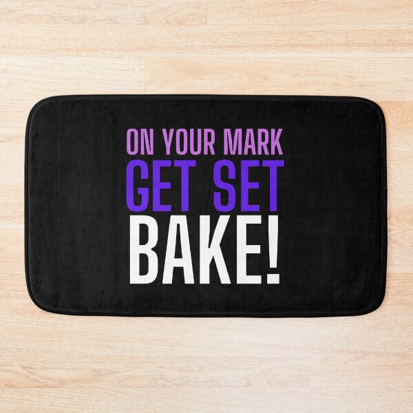 Item preview, On Your Mark, Get Set, Bake! Text only design. Multi colour text. Capitals designed and sold by JellyBeenzz.