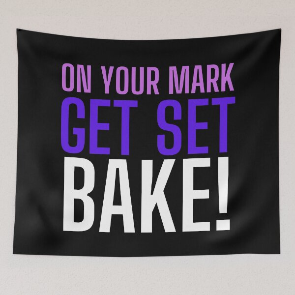 Item preview, On Your Mark, Get Set, Bake! Text only design. Multi colour text. Capitals designed and sold by JellyBeenzz.