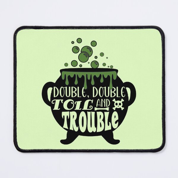 Item preview, Double, Double, Toil And Trouble | Halloween (Light) designed and sold by the-krisney-way.