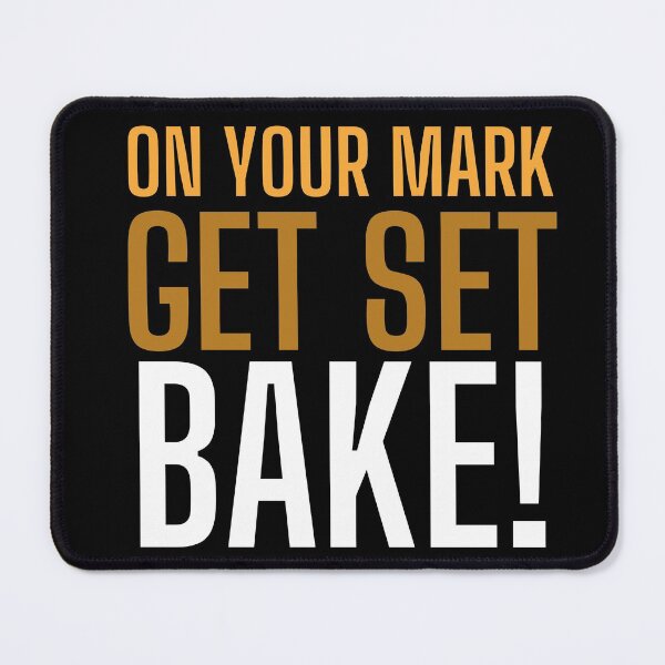 Item preview, On Your Mark, Get Set, Bake! Text only design. Multi colour text. Capitals designed and sold by JellyBeenzz.