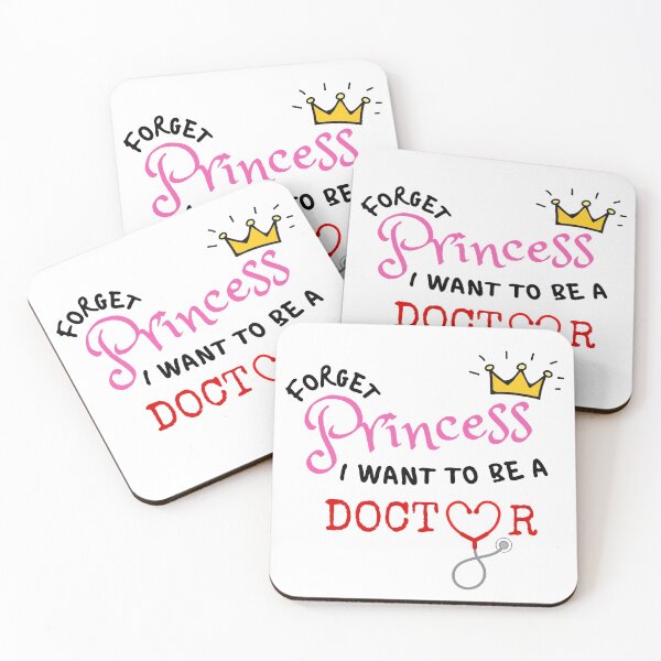 Item preview, Forget Princess I Want To Be A Doctor designed and sold by LiToDesignCo.