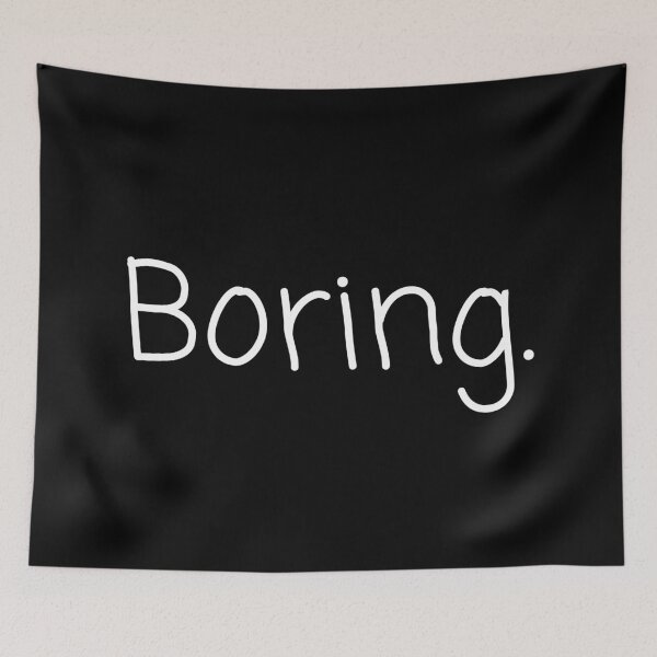Item preview, Boring designed and sold by propermintmcr.