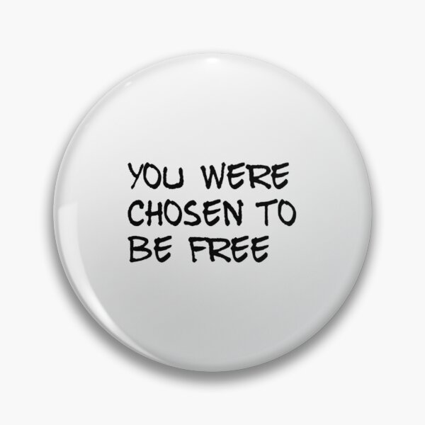 Item preview, You were chosen to be free| Perfect Gift designed and sold by macinadi.
