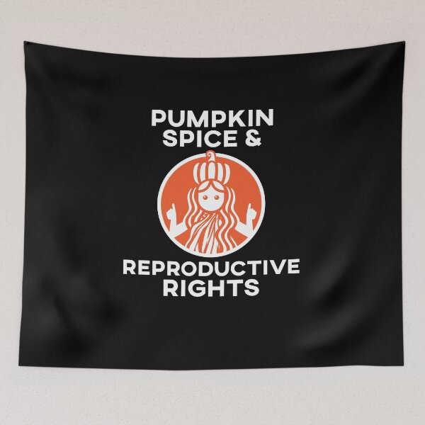 Item preview, Pumpkin Spice Reproductive Rights Pro Choice Feminist designed and sold by TheTeeSupplyCo.