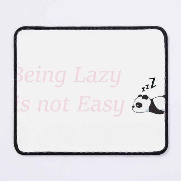 Item preview, Being Lazy is not Easy,panda lovers gift, funny panda,lazy panda,sleepy panda designed and sold by youfteen.