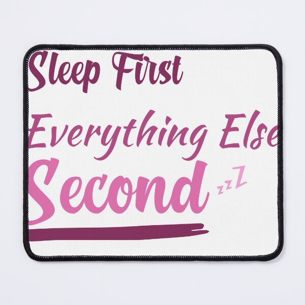 Item preview, Sleep First Everything Else Second, gift for lazy people designed and sold by youfteen.
