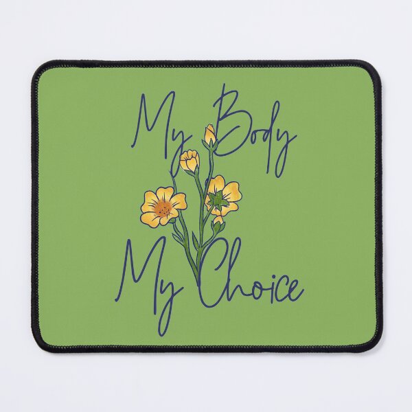 Item preview, My Body My Choice designed and sold by FrictionMaxxing.