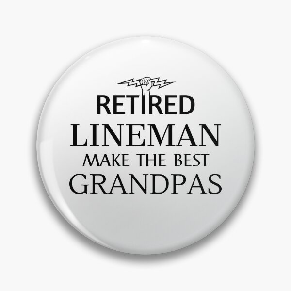 Item preview, Retired Lineman Make the Best Grandpas , retired grandpa designed and sold by cubic-shop.