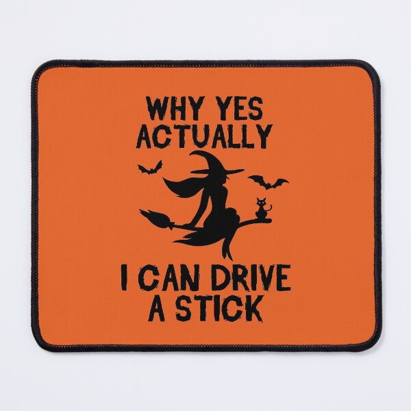 Item preview, Why Yes Actually I Can Drive A Stick Funny Halloween Witch designed and sold by clothesy7.