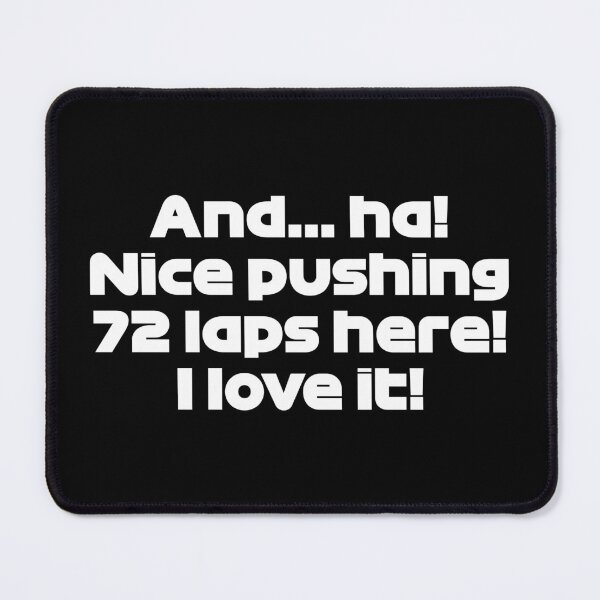 Item preview, And... ha! Nice Pushing 72 Laps Here! I Love It! - VER. Radio Voice Dutch GP 2021 (White) designed and sold by FilipeFerreira.
