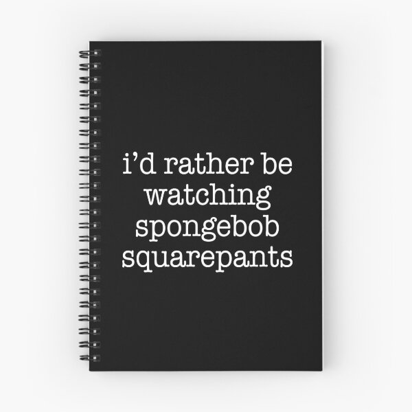 Item preview, I'd rather be watching spongebob squarepants designed and sold by DuaneGarrett.