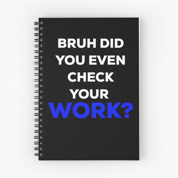 Item preview, Bruh did you even check your work? designed and sold by blueprint198686.