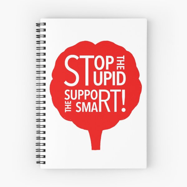 Item preview, Stop the Stupid/Support the Smart designed and sold by Phil Marden.