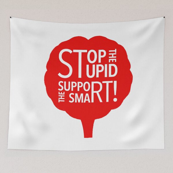 Item preview, Stop the Stupid/Support the Smart designed and sold by Phil Marden.