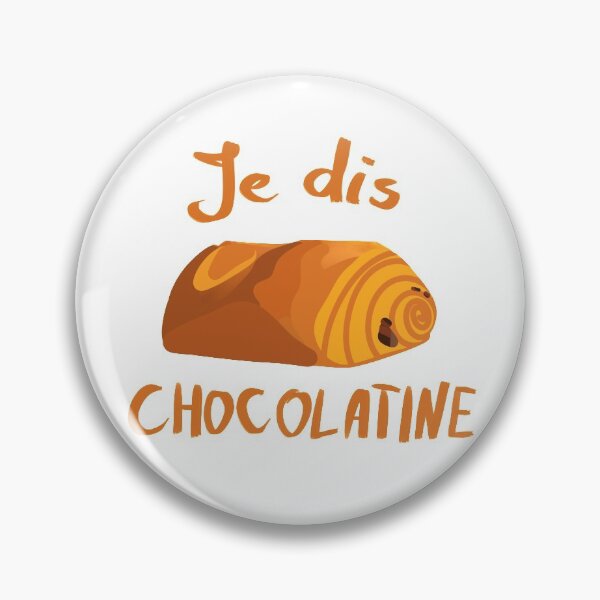 Item preview, I Say Chocolatine designed and sold by MaxSolaro.