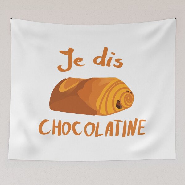 Item preview, I Say Chocolatine designed and sold by MaxSolaro.