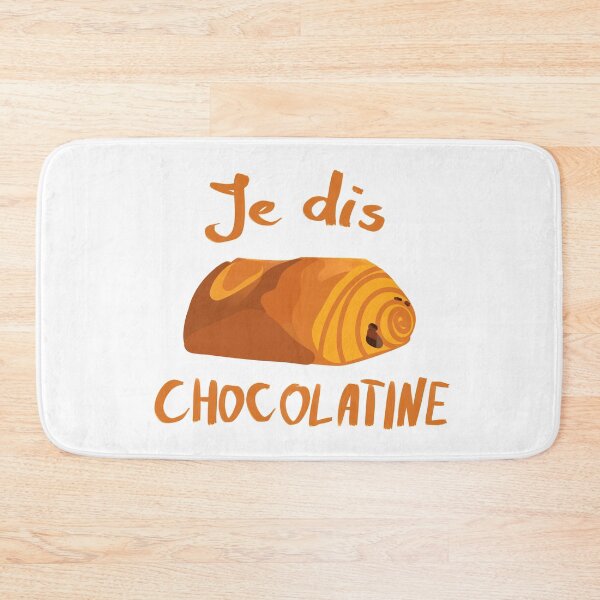 Item preview, I Say Chocolatine designed and sold by MaxSolaro.