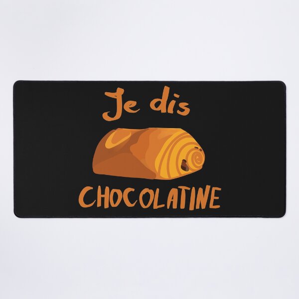 Item preview, I Say Chocolatine designed and sold by MaxSolaro.